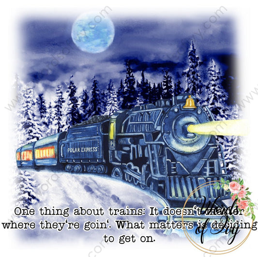 Sublimation Digital Download - Polar Express The Thing About Trains 211114
