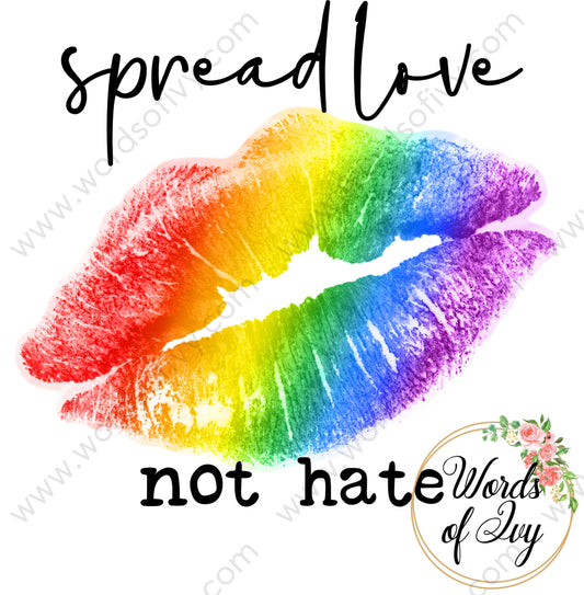 Sublimation Digital Download - spread love not hate 210610 | Nauti Life Tees