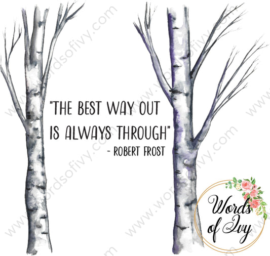 Sublimation Digital Download - The Best Way Out Robert Frost 210519