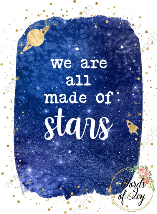 Sublimation Digital Download - we are all made of stars 210529 | Nauti Life Tees