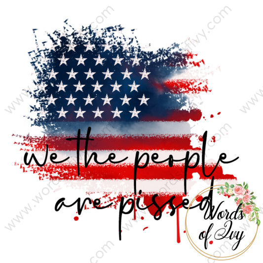 Sublimation Digital Download - We The People Are Pissed 210525