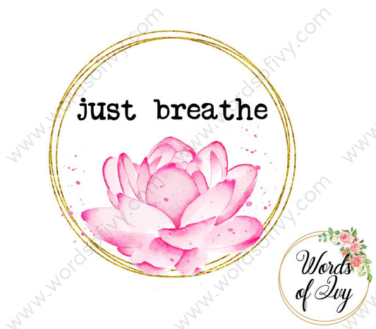 Sublimation Digital Download - Yoga Just Breathe Lotus 210624 | Nauti Life Tees