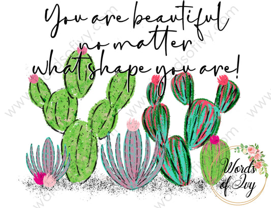Sublimation Digital Download - You Are Beautiful No Matter What Shape You 210523