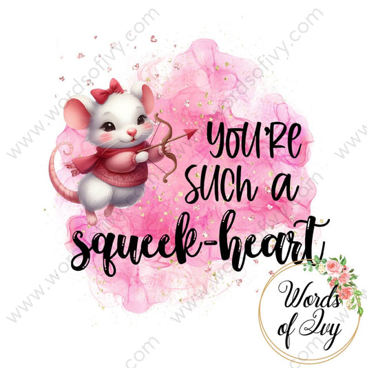 Sublimation Digital Download - You Are Such A Squeek-Heart 240114