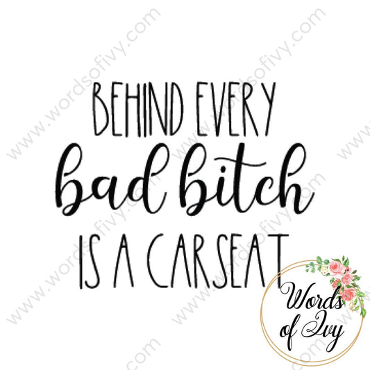Svg Download - Behind Every Bad Bitch Is A Carseat 210605