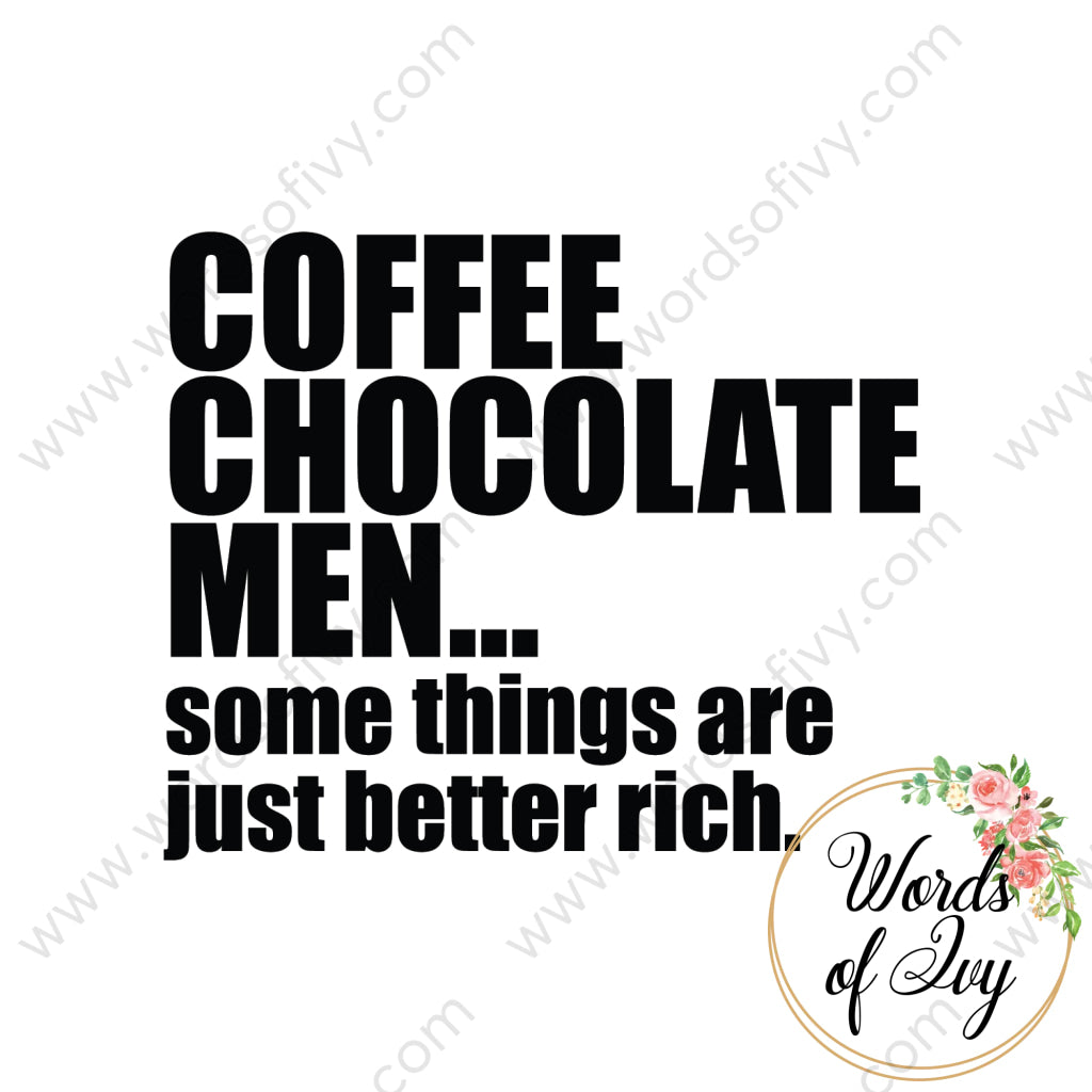 Svg Download - Coffee Chocolate Men... Some Things Are Just Better Rich