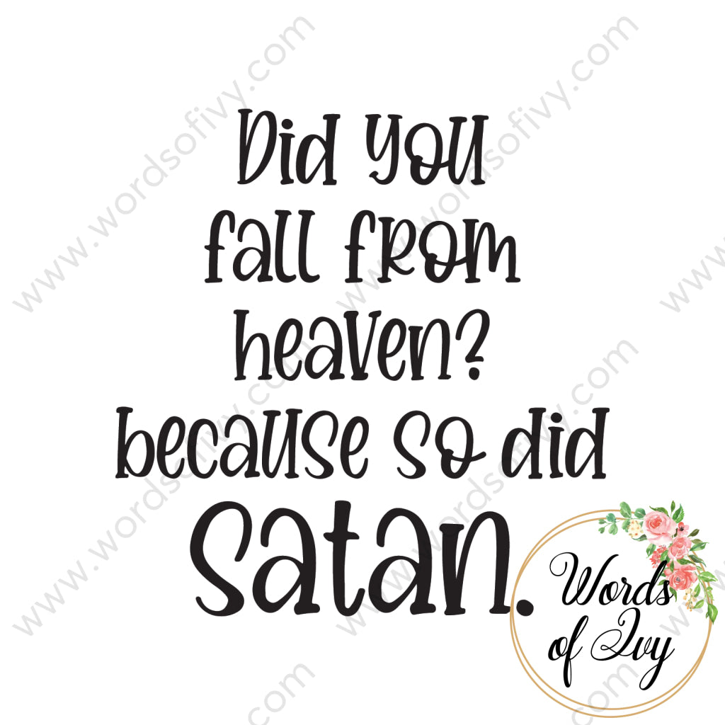 SVG Download - Did you fall from heaven? because so did Satan 220513 | Nauti Life Tees