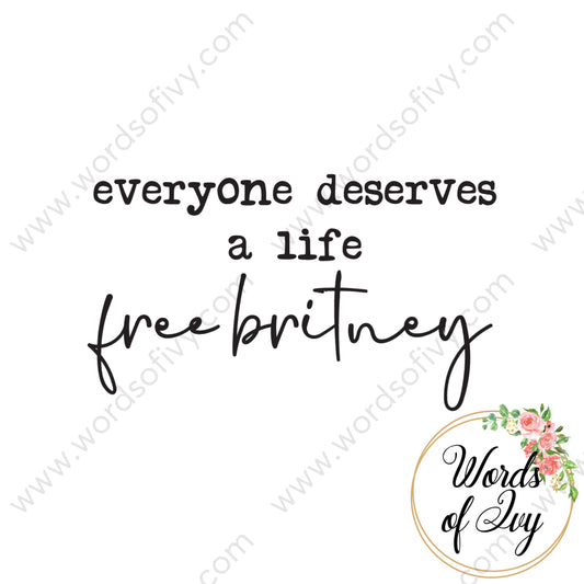 SVG Download - Everyone deserves a life Free Britney 210626 | Nauti Life Tees