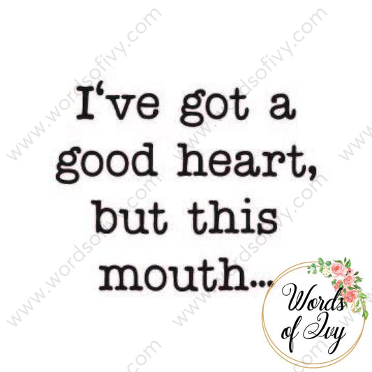 SVG Download - I've got a good heart but this mouth 210722 | Nauti Life Tees
