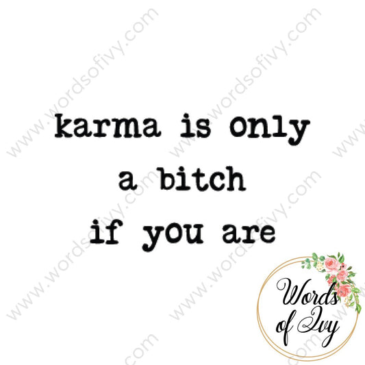 Svg Download - Karma Is Only A Bitch If You Are 210525
