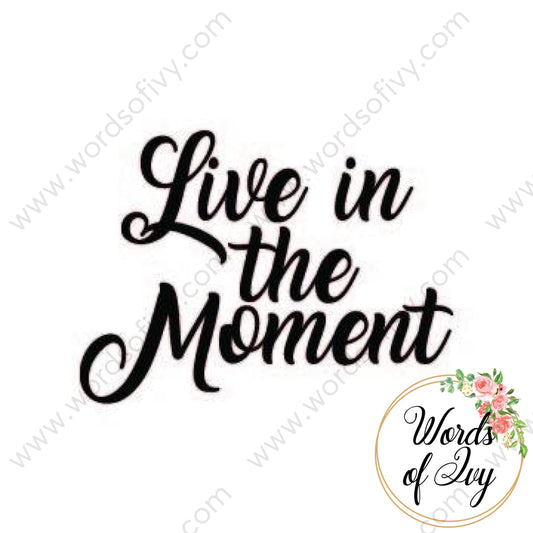 SVG Download - Live in the moment 180107 | Nauti Life Tees