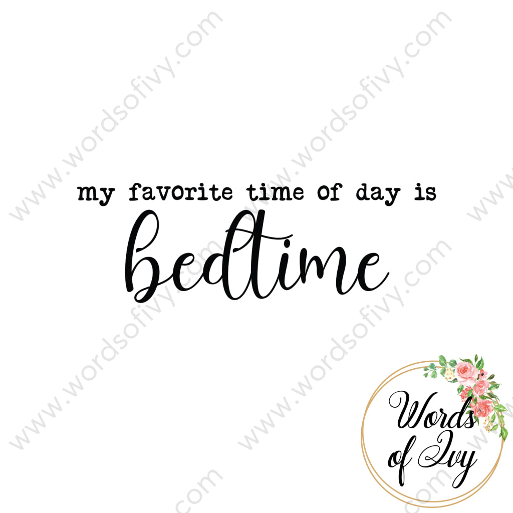 SVG Download - My favorite time of day is bedtime 210612 | Nauti Life Tees