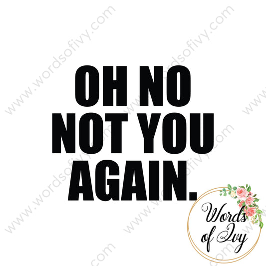 SVG Download - Oh no not you again 180112 | Nauti Life Tees