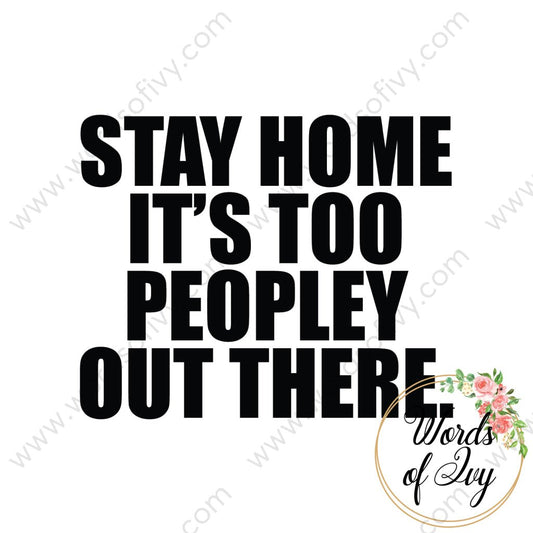 SVG Download - Stay home it's too peopley out there 180112 | Nauti Life Tees