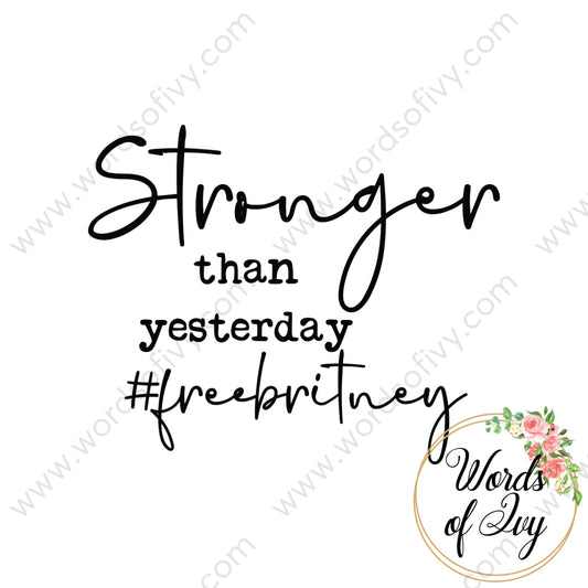 SVG Download - Stronger than yesterday Free Britney 210629 | Nauti Life Tees