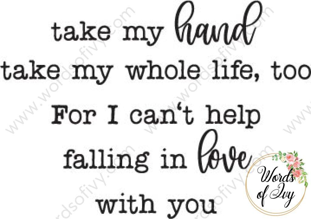 Svg Download - Take My Hand Take Whole Life Too 230521