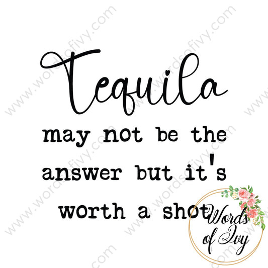 Svg Download - Tequila May Not Be The Answer But Its Worth A Shot