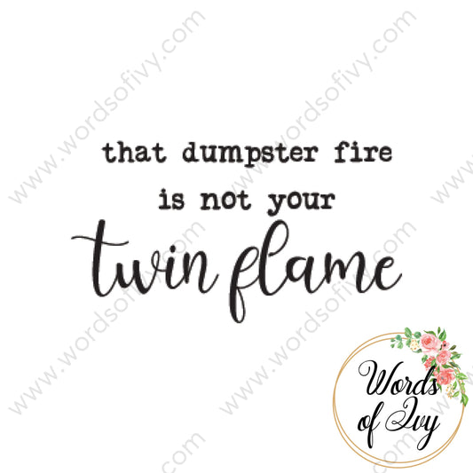 SVG Download - That dumpster fire is not your twin flame 210602 | Nauti Life Tees