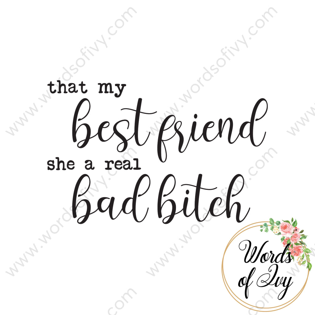 SVG Download - that my best friend she a real bad bitch 210612 | Nauti Life Tees