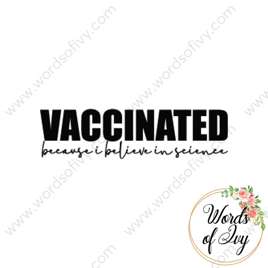 Svg Download - Vaccinated Because I Believe In Science 210523