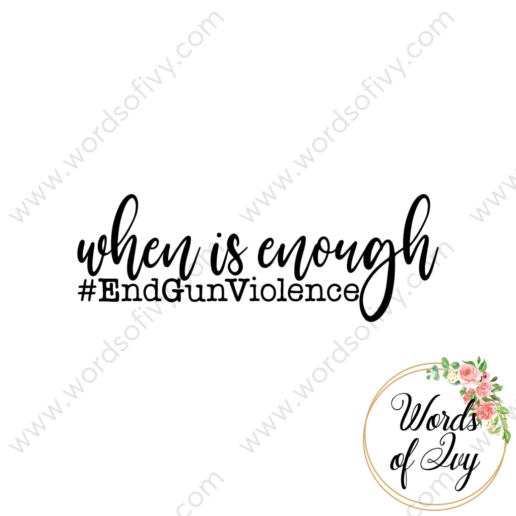 SVG Download - When is enough #EndGunViolence 220528 | Nauti Life Tees