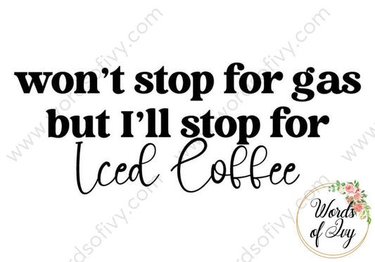 SVG Download - Won't stop for gas but I'll stop for Iced Coffee 220531 | Nauti Life Tees