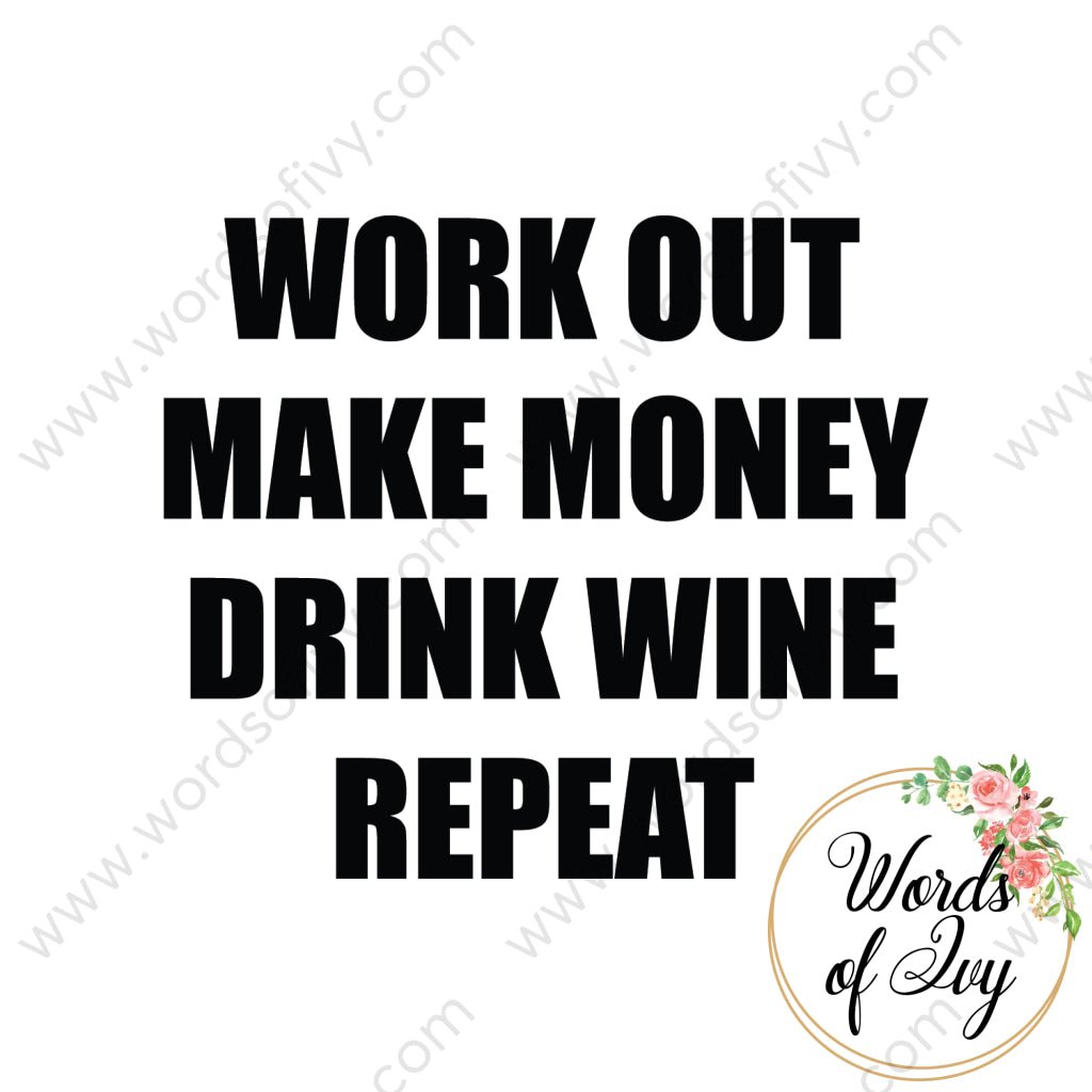 Svg Download - Work Out Make Money Drink Wine Repeat 180115