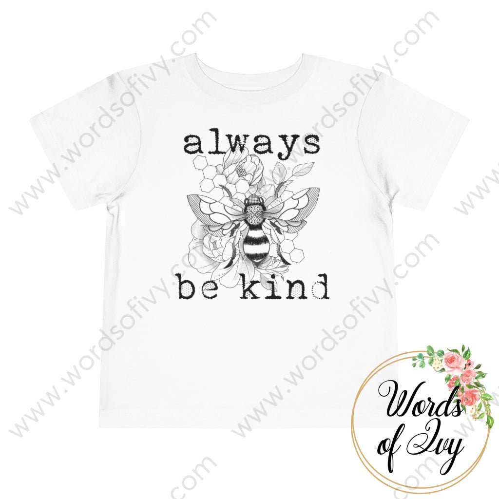 Toddler Tee - Always Bee Kind 220227003 White / 2T Kids Clothes