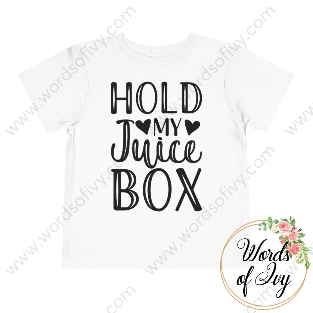 Toddler Tee - Hold My Juice Box 220728006 White / 2T Kids Clothes