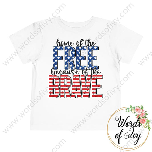 Toddler Tee - Home of the free because of the brave 220519004 | Nauti Life Tees
