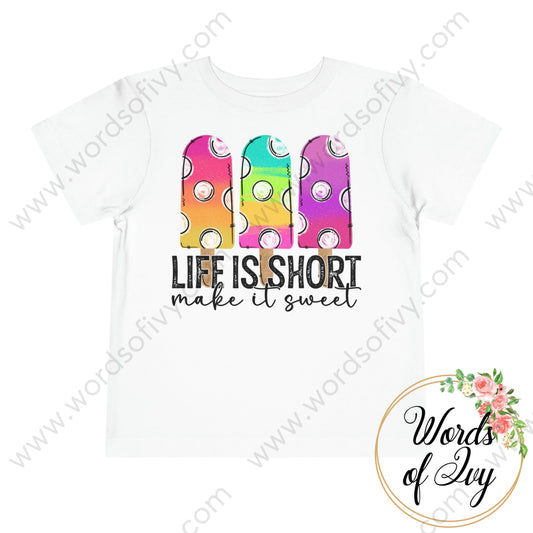 Toddler Tee - Life Is Short Make It Sweet 220409011 White / 2T Kids Clothes