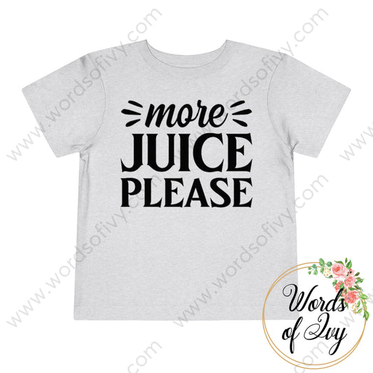 Toddler Tee - More Juice Please 220728001 Athletic Heather / 3T Kids Clothes