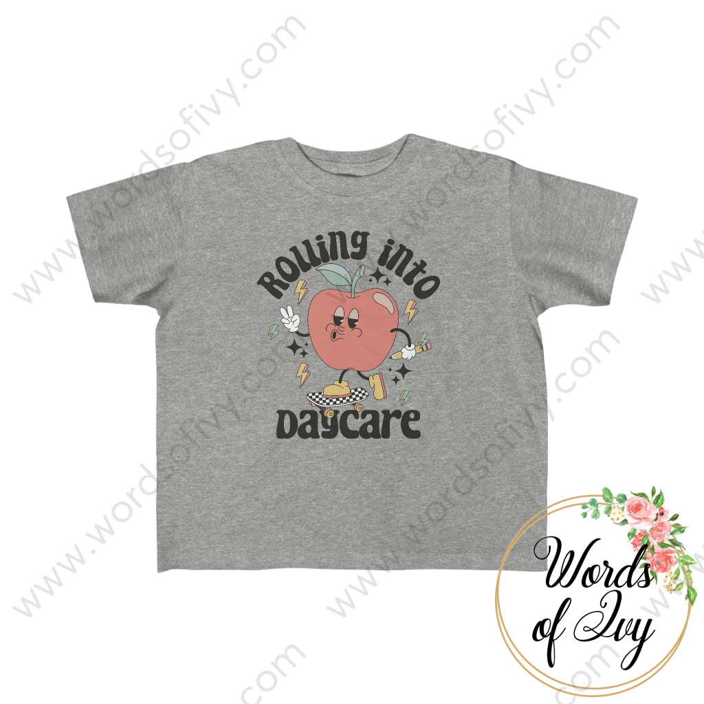 Toddler Tee - ROLLING INTO DAYCARE 230822005 | Nauti Life Tees