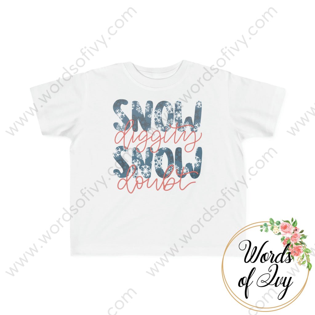 Toddler Tee - Snow Diggity Snow Doubt 231127001 | Nauti Life Tees