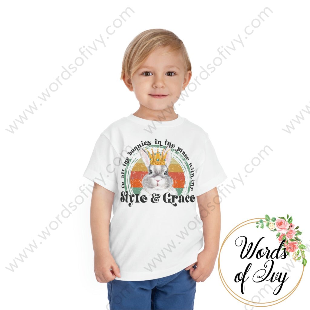 Toddler Tee - TO ALL THE BUNNIES IN THE PLACE WITH THE STYLE AND GRACE 220222002 | Nauti Life Tees